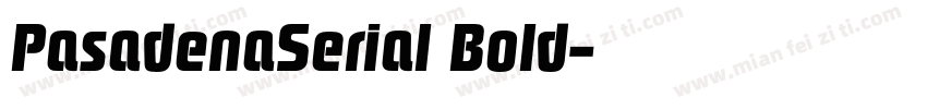 PasadenaSerial Bold字体转换